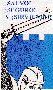 ¡S A L V O!
¡S E G U R O!
Y ¡S I R V I E N D O!