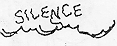 SILENCE